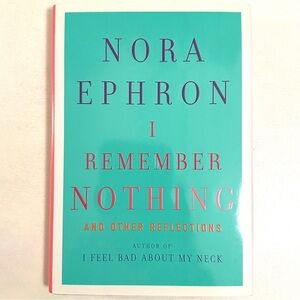 Nora Ephron Book I Remember Nothing Humor Witty Aging Hardcover 📕